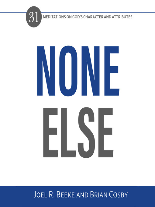 Title details for None Else by Joel R. Beeke - Wait list